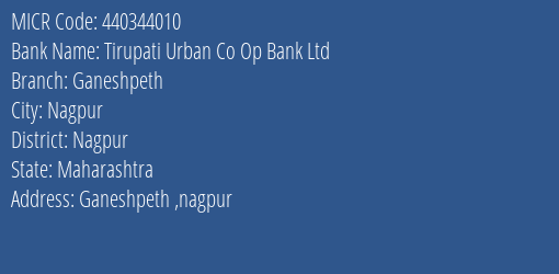 Tirupati Urban Co Op Bank Ltd Ganeshpeth MICR Code
