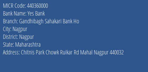 Yes Bank Gandhibagh Sahakari Bank Ho Branch Address Details and MICR Code 440360000