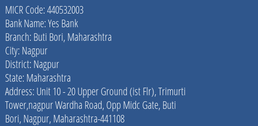 Yes Bank Buti Bori Maharashtra Branch Address Details and MICR Code 440532003