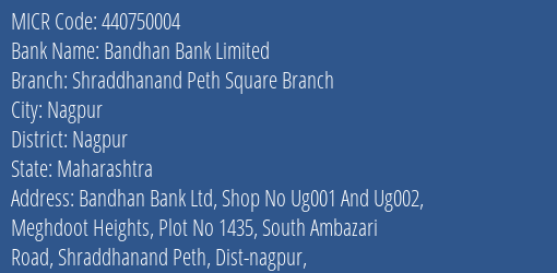 Bandhan Bank Limited Shraddhanand Peth Square Branch MICR Code