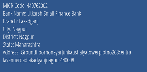 Utkarsh Small Finance Bank Lakadganj MICR Code