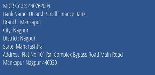 Utkarsh Small Finance Bank Mankapur MICR Code