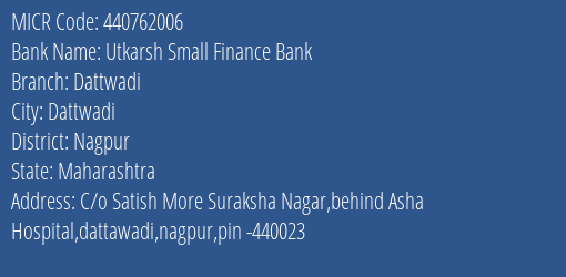 Utkarsh Small Finance Bank Dattwadi MICR Code