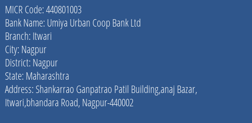 Umiya Urban Coop Bank Ltd Itwari MICR Code