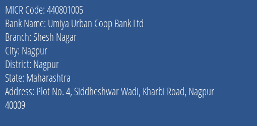 Umiya Urban Coop Bank Ltd Shesh Nagar MICR Code