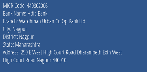 Wardhman Urban Co Op Bank Ltd West High Court Road MICR Code