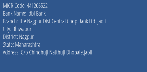 The Nagpur Dist Central Coop Bank Ltd Jaoli Branch Address Details and MICR Code 441206522