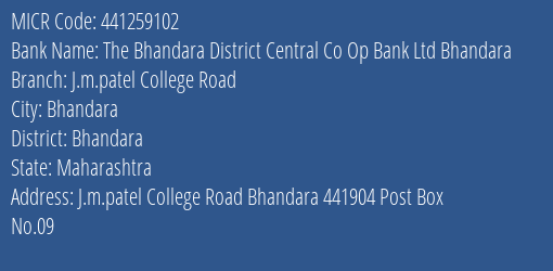 The Bhandara District Central Co Op Bank Ltd Bhandara J.m.patel College Road MICR Code