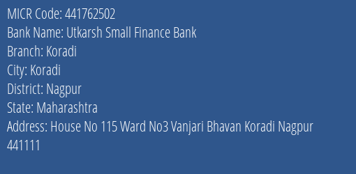 Utkarsh Small Finance Bank Koradi MICR Code