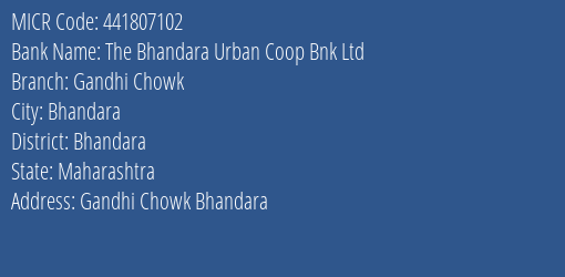 The Bhandara Urban Coop Bnk Ltd Gandhi Chowk MICR Code