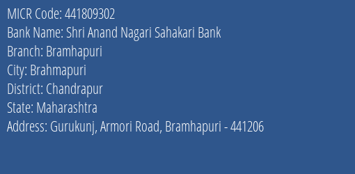 Shri Anand Nagari Sahakari Bank Bramhapuri MICR Code