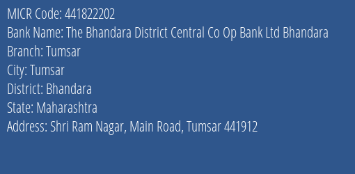 The Bhandara District Central Co Op Bank Ltd Bhandara Tumsar Branch Address Details and MICR Code 441822202