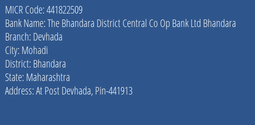 The Bhandara District Central Co Op Bank Ltd Bhandara Devhada Branch Address Details and MICR Code 441822509