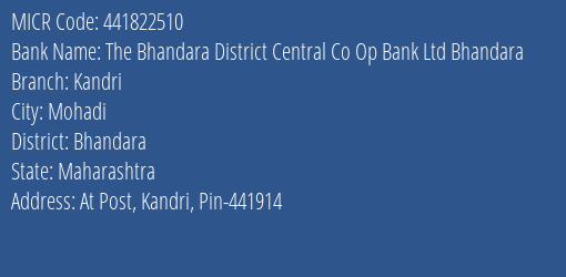 The Bhandara District Central Co Op Bank Ltd Bhandara Kandri Branch Address Details and MICR Code 441822510