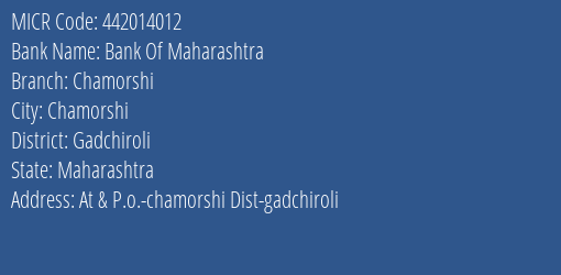 Bank Of Maharashtra Chamorshi MICR Code