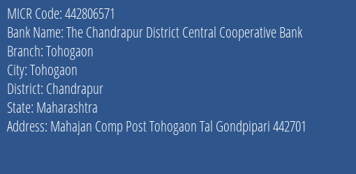 The Chandrapur District Central Cooperative Bank Tohogaon MICR Code