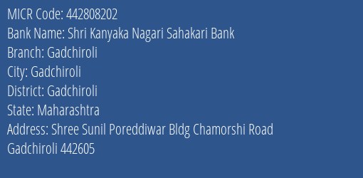 Shri Kanyaka Nagari Sahakari Bank Gadchiroli MICR Code
