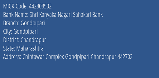 Shri Kanyaka Nagari Sahakari Bank Gondpipari MICR Code