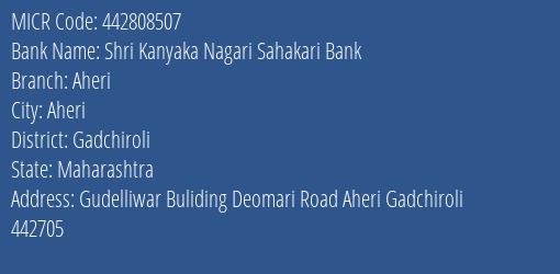 Shri Kanyaka Nagari Sahakari Bank Aheri MICR Code