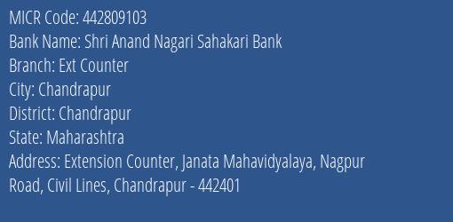 Shri Anand Nagari Sahakari Bank Ext Counter MICR Code