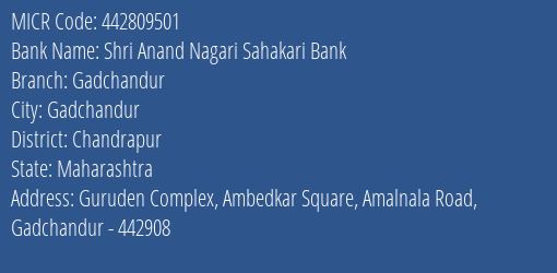 Shri Anand Nagari Sahakari Bank Gadchandur MICR Code