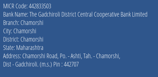 The Gadchiroli District Central Cooperative Bank Limited Chamorshi MICR Code
