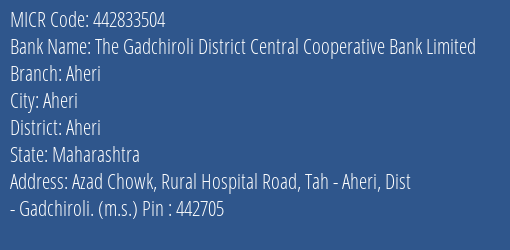 The Gadchiroli District Central Cooperative Bank Limited Aheri MICR Code