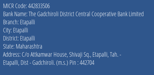 The Gadchiroli District Central Cooperative Bank Limited Etapalli MICR Code