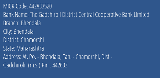The Gadchiroli District Central Cooperative Bank Limited Bhendala MICR Code