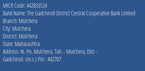 The Gadchiroli District Central Cooperative Bank Limited Mulchera MICR Code