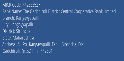 The Gadchiroli District Central Cooperative Bank Limited Rangayyapalli MICR Code