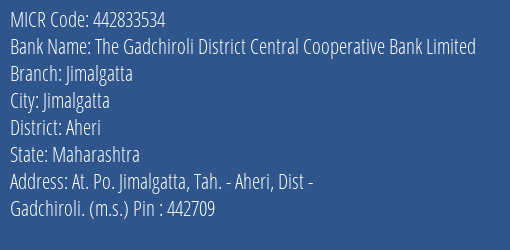 The Gadchiroli District Central Cooperative Bank Limited Jimalgatta MICR Code
