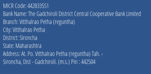 The Gadchiroli District Central Cooperative Bank Limited Vitthalrao Petha Reguntha MICR Code