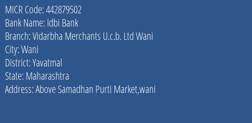 Vidarbha Merchants U C B Ltd Wani MICR Code