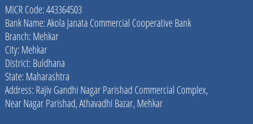 Akola Janata Commercial Cooperative Bank Mehkar MICR Code