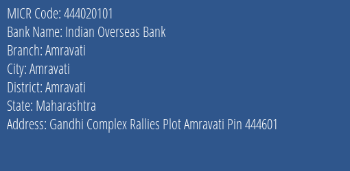 Indian Overseas Bank Amravati Branch Address Details and MICR Code 444020101