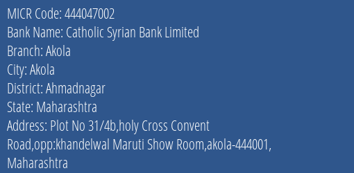 Catholic Syrian Bank Limited Akola MICR Code