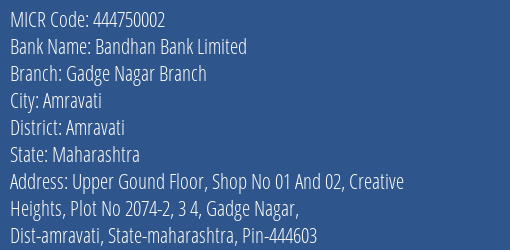 Bandhan Bank Limited Gadge Nagar Branch MICR Code