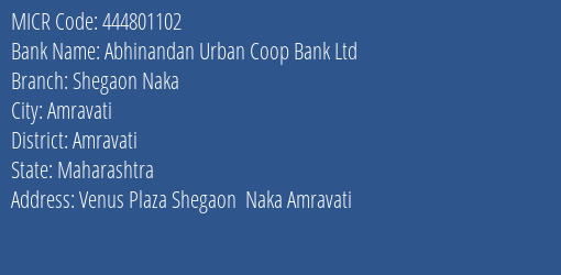 Abhinandan Urban Coop Bank Ltd Shegaon Naka MICR Code