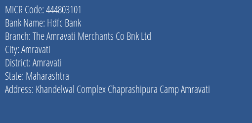The Amravati Merchants Co Bnk Ltd Chaprashipura Camp MICR Code