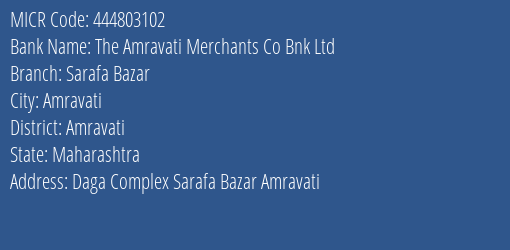 The Amravati Merchants Co Bnk Ltd Sarafa Bazar MICR Code