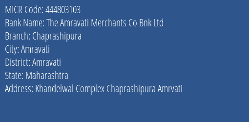The Amravati Merchants Co Bnk Ltd Chaprashipura MICR Code