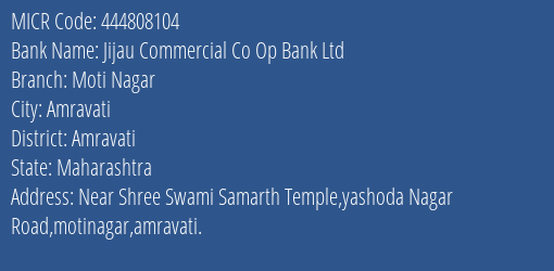 Jijau Commercial Co Op Bank Ltd Moti Nagar MICR Code