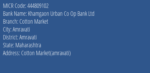 Khamgaon Urban Co Op Bank Ltd Cotton Market MICR Code