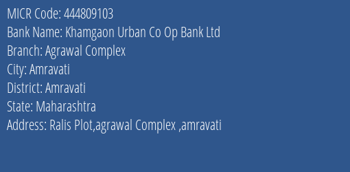 Khamgaon Urban Co Op Bank Ltd Agrawal Complex MICR Code