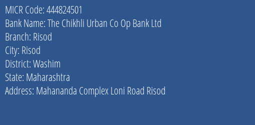 The Chikhli Urban Co Op Bank Ltd Risod MICR Code