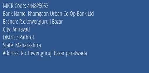 Khamgaon Urban Co Op Bank Ltd R.c.tower Guruji Bazar MICR Code