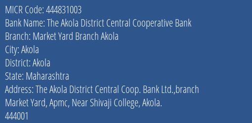 The Akola District Central Cooperative Bank Market Yard Branch Akola MICR Code