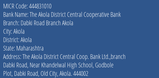 The Akola District Central Cooperative Bank Dabki Road Branch Akola MICR Code