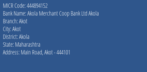 Akola Merchant Coop Bank Ltd Akola Akot MICR Code